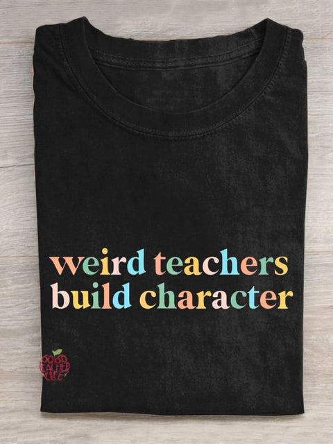 Weird Teacher Build Character T-Shirt