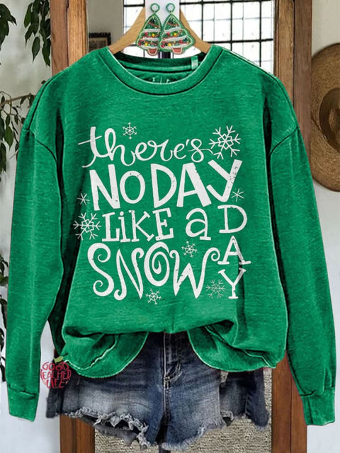 There's No Day Like A Snow Day Teacher Print Casual Sweatshirt