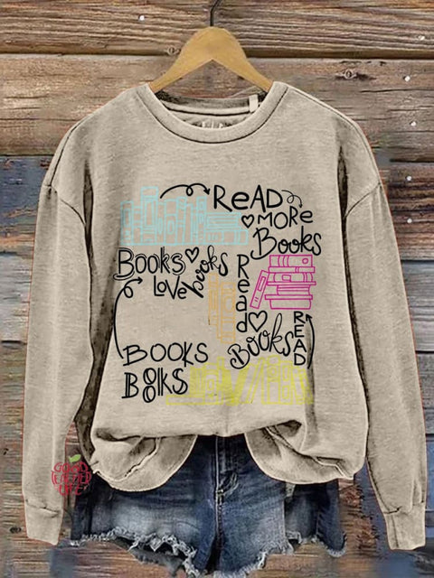 Read More Books Book Lover English Teacher Print Casual Sweatshirt