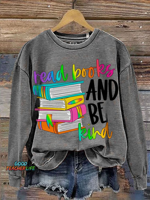 Read Books And Be Kind Teacher Casual  Sweatshirt