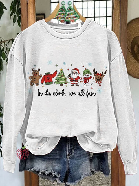 In Da Clerb We All Fam Christmas Casual Sweatshirt