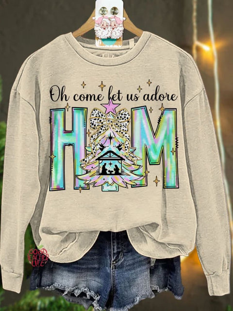 Christmas Oh Come Let Us Adore Him Casual  Sweatshirt