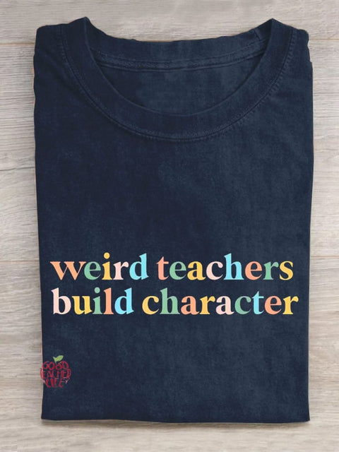 Weird Teacher Build Character T-Shirt