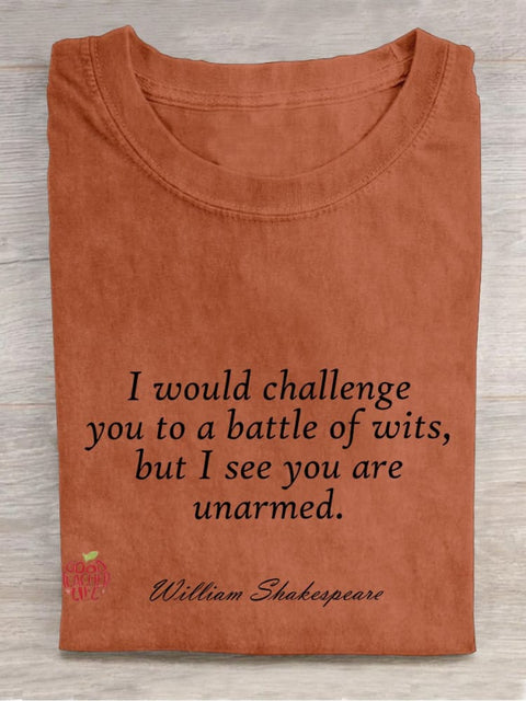 I Would Challenge You To A Battle Of Wits Teacher Casual Print T-shirt