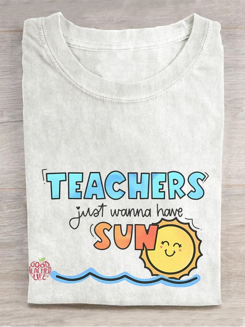 Teachers Just Wanna Have Sun Casual Print T-shirt