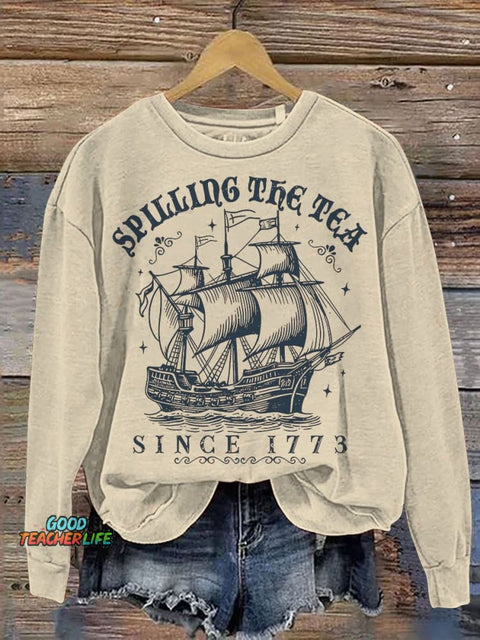 Spilling The Tea Since 1773 Funny History Teacher Casual Print Sweatshirt