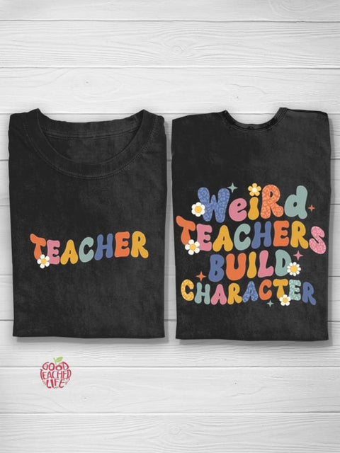 Weird Teacher Build Character T-Shirt