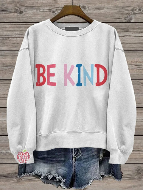 Be Kind Teacher Choose Kindness Casual Print Sweatshirt