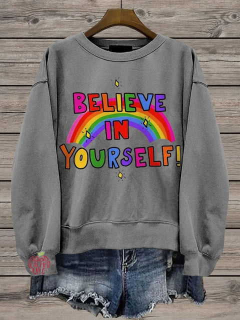 Believe In Yourself Rainbow Casual Print Sweatshirt