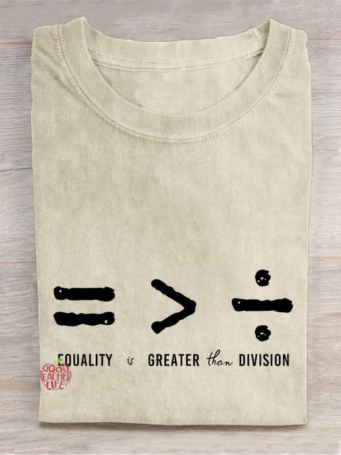 Equality Is Greater Than Division Casual Print T-shirt