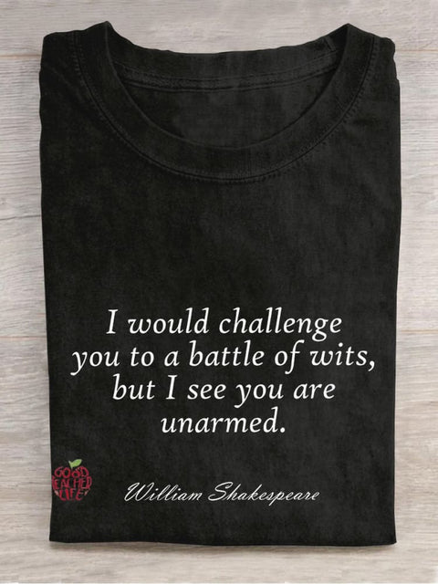 I Would Challenge You To A Battle Of Wits Teacher Casual Print T-shirt