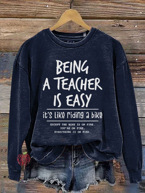 Being A Teacher Is Easy It's Like Riding A Bike Funny Teacher Casual Print Sweatshirt