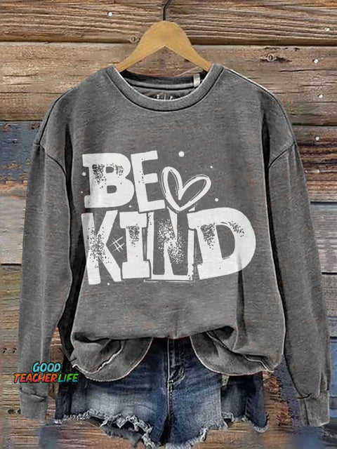 Be Kind Teacher Casual Print Sweatshirt