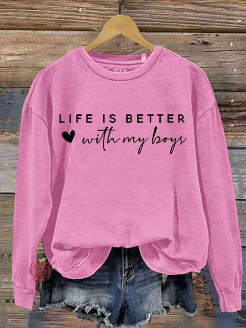 Life is better with my boys Letter Print Casual Sweatshirt