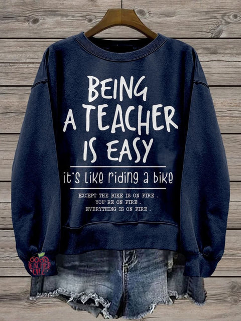 Being A Teacher Is It's Like Riding A Bike Funny Teacher Casual Print Sweatshirt