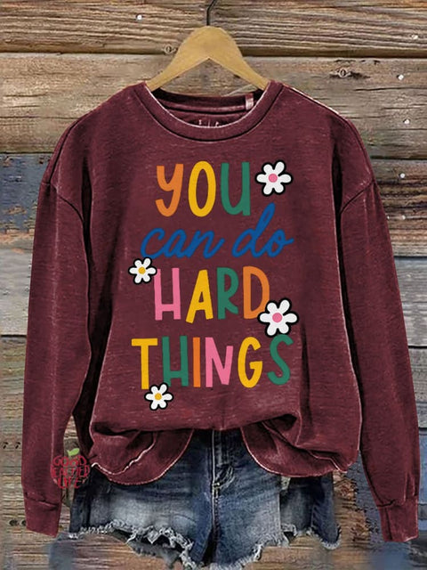 Trust Yourself You Can Do Hard Things Teacher Casual Print Sweatshirt