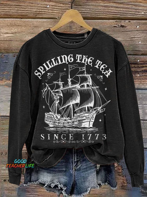 Spilling The Tea Since 1773 Funny History Teacher Casual Print Sweatshirt