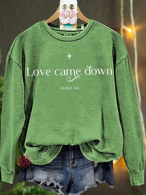 Christmas Love Came Down Casual  Sweatshirt