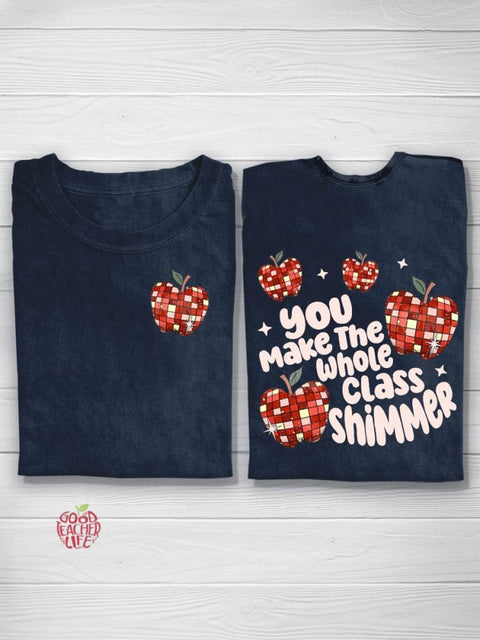 You make the Whole Class Shimmer Teacher T-shirt