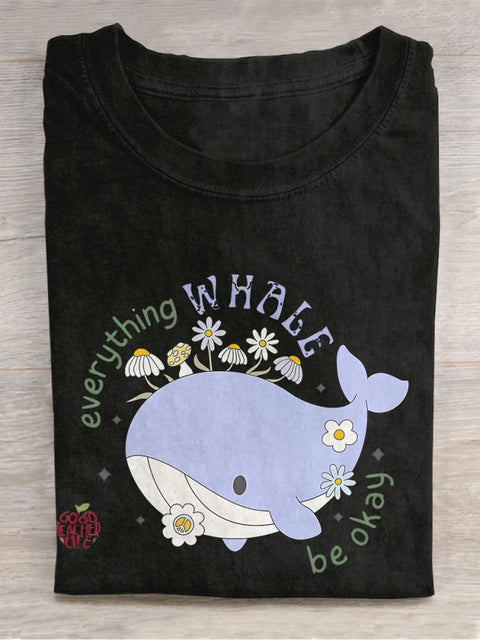 Everything Whale Be Okey Whale Self-love Mental Health Casual Print T-shirt