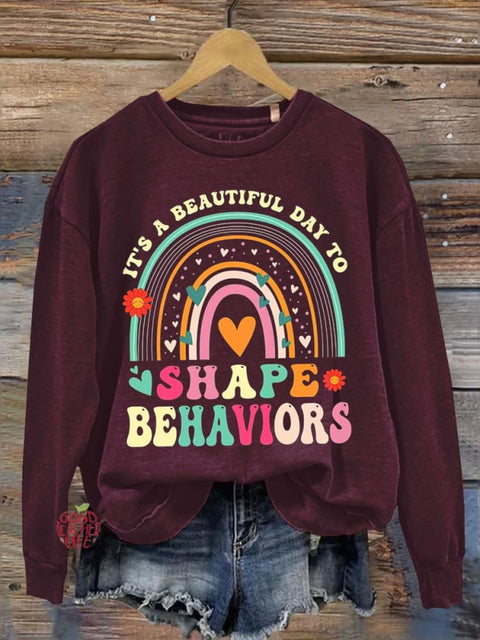 It's a Beautiful Day to Shape Behaviors Teacher Casual Sweatshirt