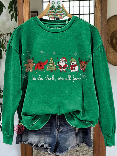 In Da Clerb We All Fam Christmas Casual Sweatshirt