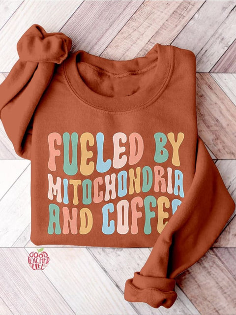 Science Fueled By Mitochondria And Coffee Biology Teacher Coffee Lover Teacher Casual Print Sweatshirt