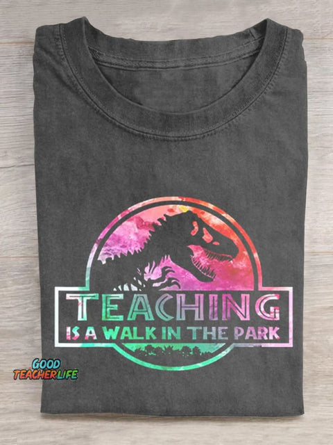 Teaching Is A Walk In The Park T-shirt
