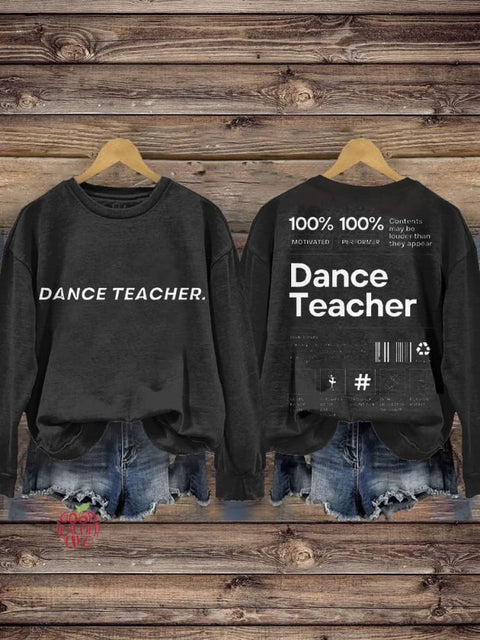 Dance Teacher Casual Sweatshirt