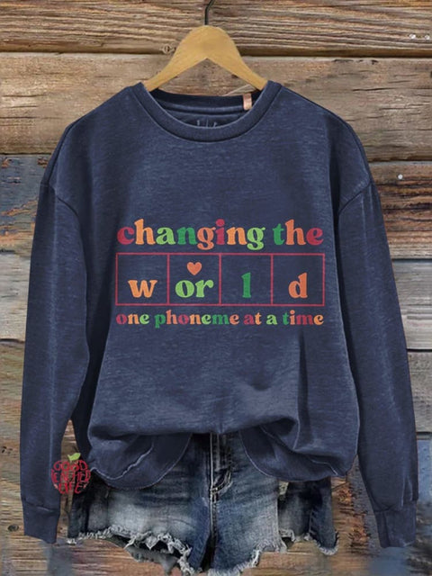 Changing The World One Phoneme At A Time Kindergarten Teacher  Casual  Sweatshirt