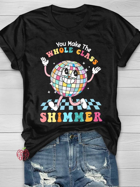 You Make The Whole Class Shimmer, Groovy Retro Teacher T-shirt