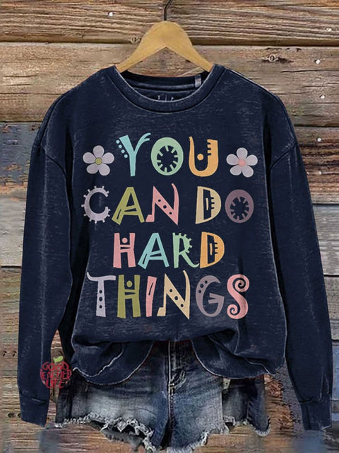 You Can Do Hard Thing Casual Print Sweatshirt