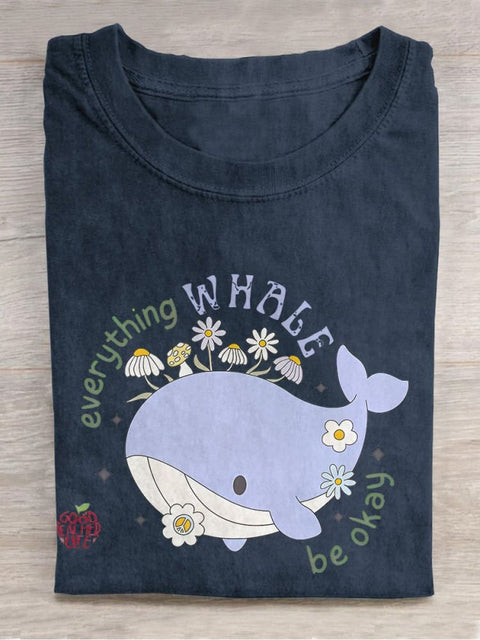 Everything Whale Be Okey Whale Self-love Mental Health Casual Print T-shirt