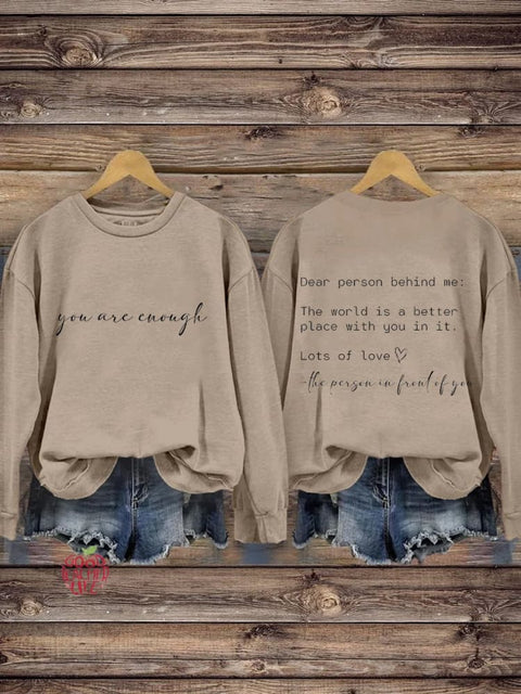 Dear Person Behind Me You Matter You Are Enough Mental Health Matters Kindness Casual Print Sweatshirt