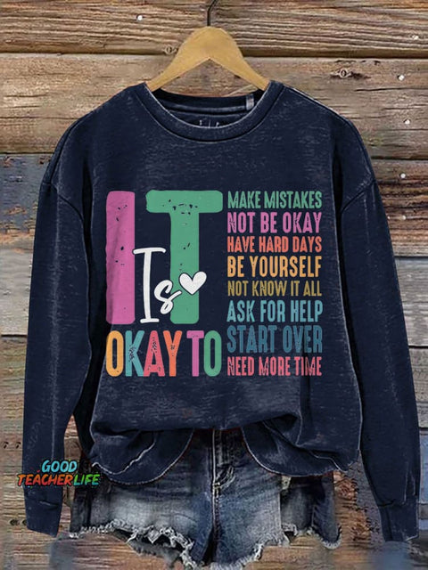 It's Okay To Make Some Mistakes Mental Health Casual Print Sweatshirt
