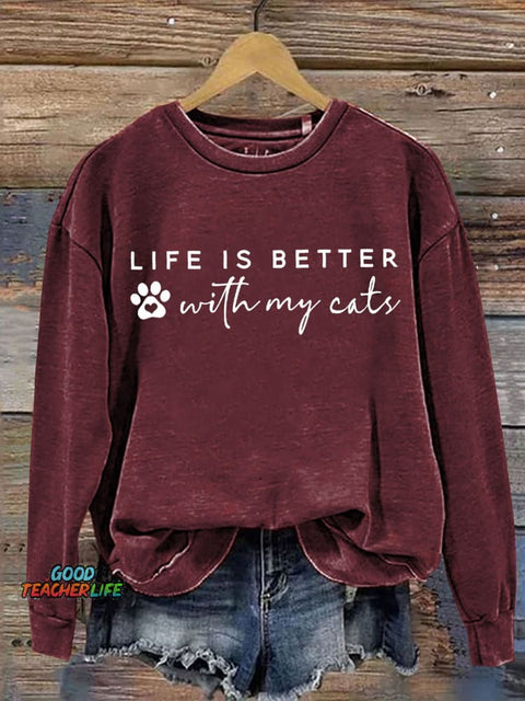 Life Is Better With My Cat Letter Print Casual  Sweatshirt