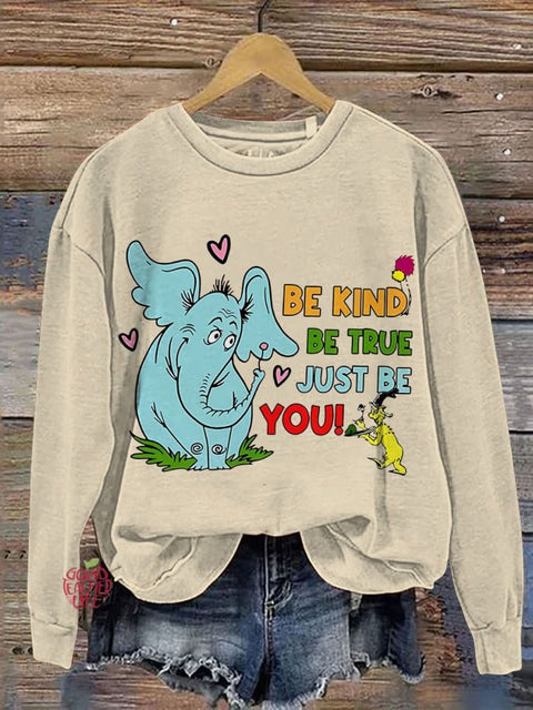 Be Kind Be True Just Be You Casual Print Sweatshirt