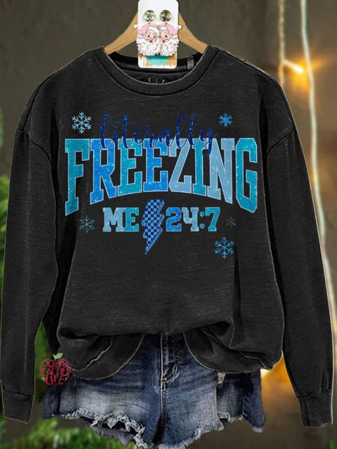 Christmas Literally freezing  winter Casual  Sweatshirt