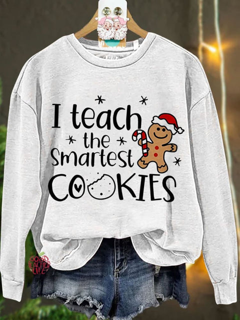 Christmas I Teach The Smartest Cookies Casual Sweatshirt