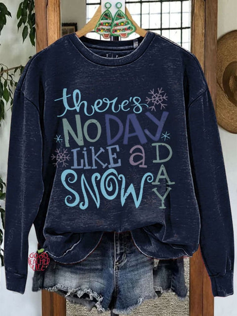 There's No Day Like A Snow Day Teacher Print Casual Sweatshirt