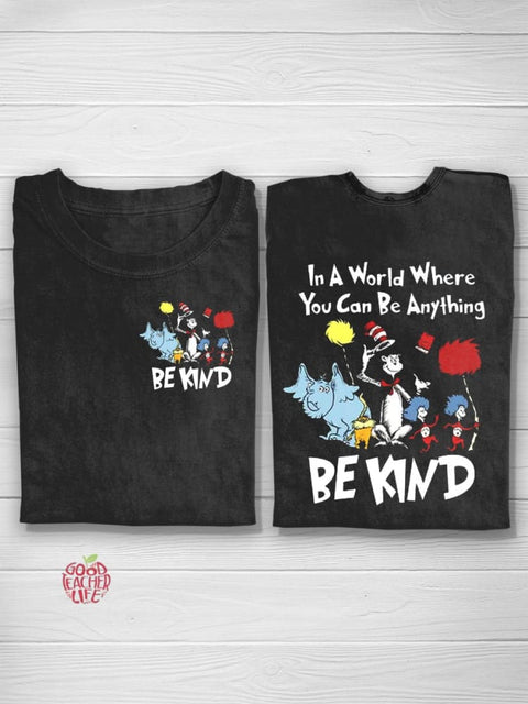 In A World You Can Be Anything Be Kind T-Shirt