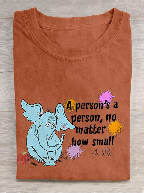 A Person's A Person No Matter How Small Teacher Casual Print T-shirt