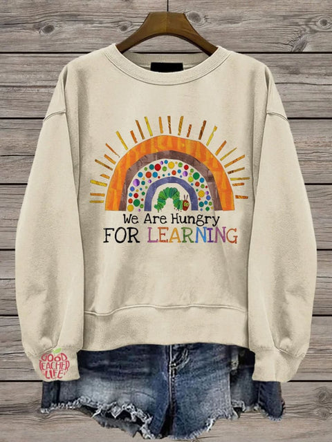 Teacher We Are Hungry For Learning Casual  Sweatshirt