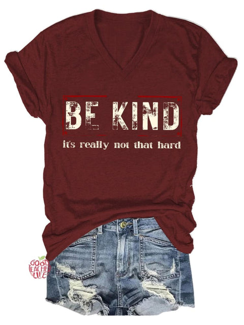 Be Kind It's Really Not That Hard Art Print Casual T-shirt