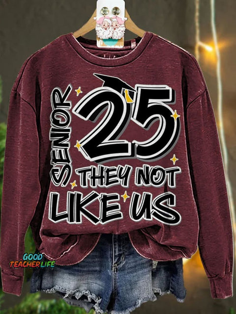 New Year Senior 25 They not like us Graduation Shirt Design Class of 2025 Casual  Sweatshirt