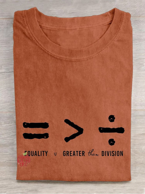 Equality Is Greater Than Division Casual Print T-shirt