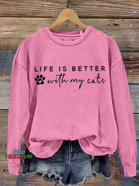 Life Is Better With My Cat Letter Print Casual  Sweatshirt