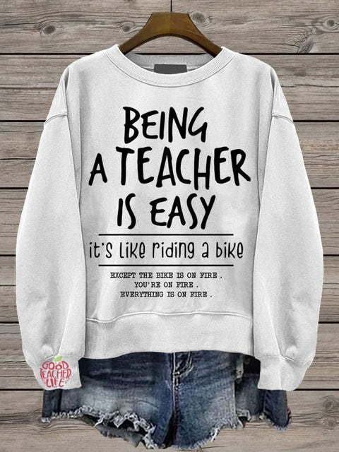 Being A Teacher Is It's Like Riding A Bike Funny Teacher Casual Print Sweatshirt