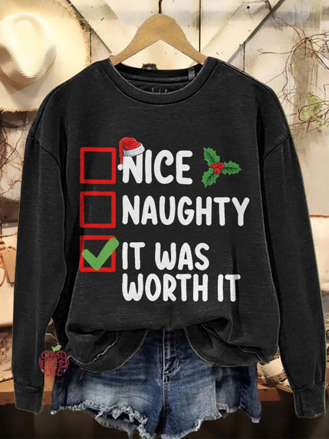 Christmas Naughty Nice It Was Worth It Christmas Casual Print Sweatshirt