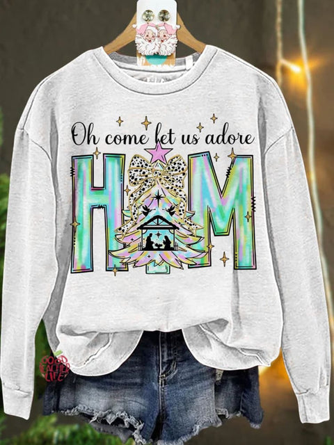 Christmas Oh Come Let Us Adore Him Casual  Sweatshirt